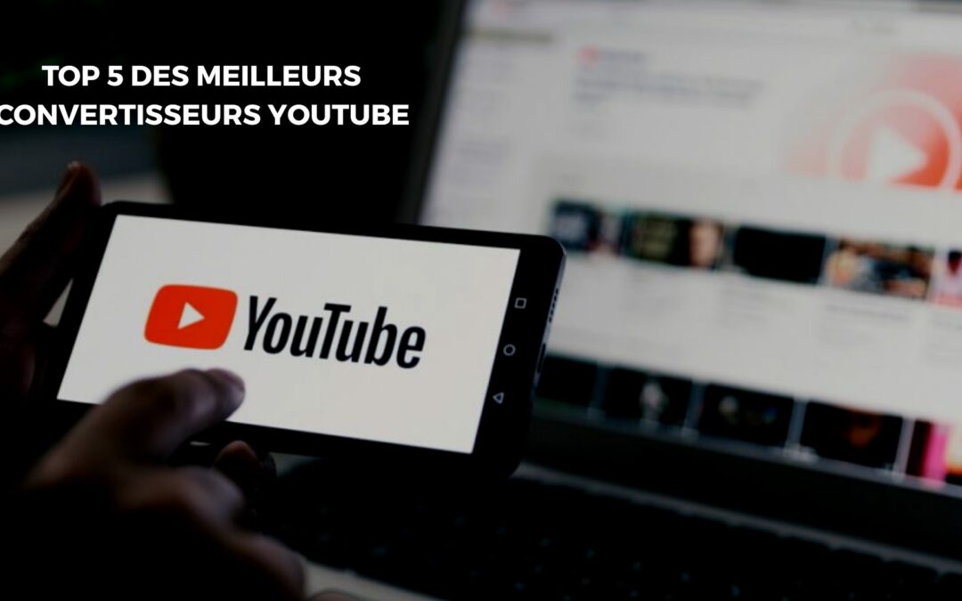 Convertisseur Youtube Notre Top Des Convertisseurs Youtube Gratuits